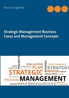 Book cover for Strategic Management Business Cases and Management Concepts