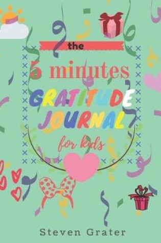 Cover of The 5 Minutes Gratitude Journal for Kids