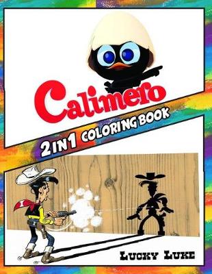 Book cover for 2 in 1 Coloring Book Calimero and Lucky Luke