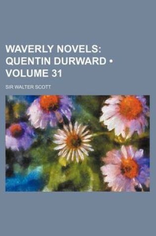 Cover of Waverly Novels (Volume 31); Quentin Durward