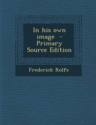 Book cover for In His Own Image - Primary Source Edition