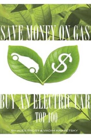 Cover of Save Money on Gas Buy a Electric Car