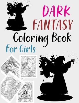 Book cover for Dark Fantasy Coloring Book For Girls