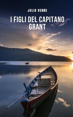 Book cover for I figli del capitano Grant