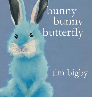 Cover of Bunny Bunny Butterfly