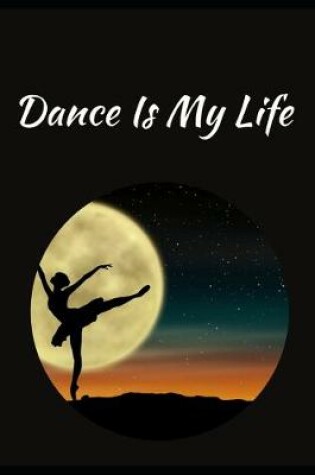 Cover of Dance Is My Life