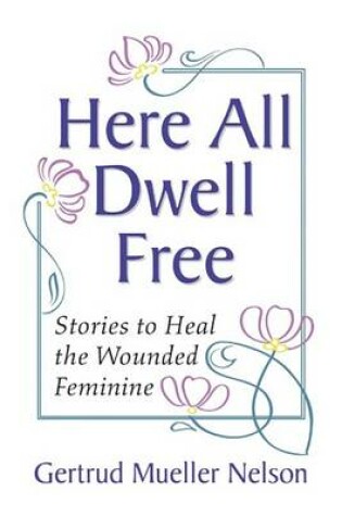 Cover of Here All Dwell Free