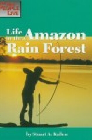 Cover of Life in the Amazon Rain Forest