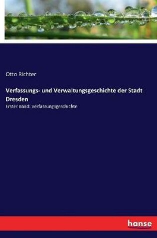 Cover of Verfassungs- und Verwaltungsgeschichte der Stadt Dresden