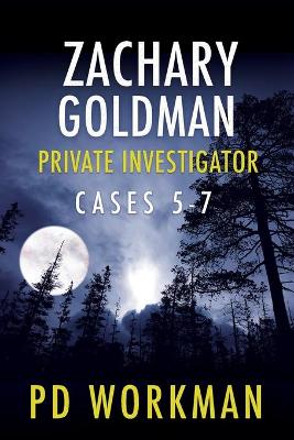 Book cover for Zachary Goldman Private Investigator Cases 5-7