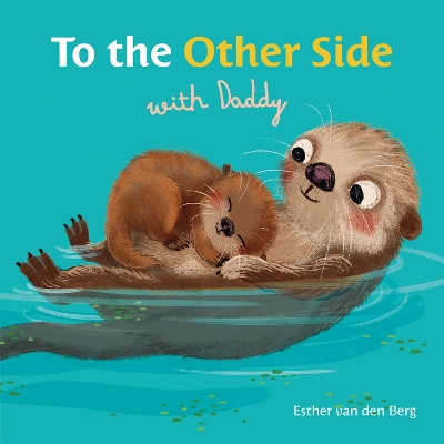 Book cover for To the Other Side with Daddy