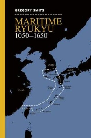 Cover of Maritime Ryukyu, 1050-1650