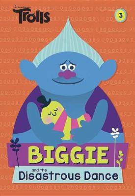 Book cover for Biggie and the Disastrous Dance (DreamWorks Trolls)