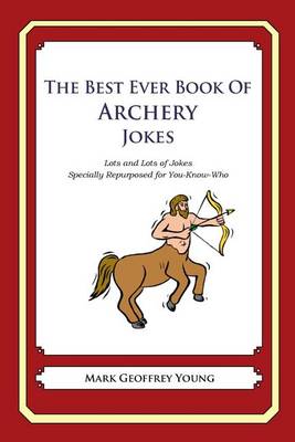 Book cover for The Best Ever Book of Archery Jokes