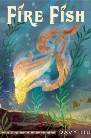 Cover of Fire Fish: The Invisible Tails Series