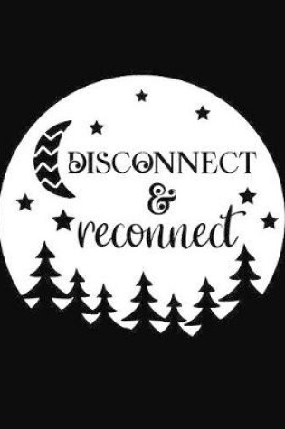 Cover of Disconnect & Reconnect