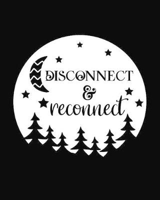 Book cover for Disconnect & Reconnect