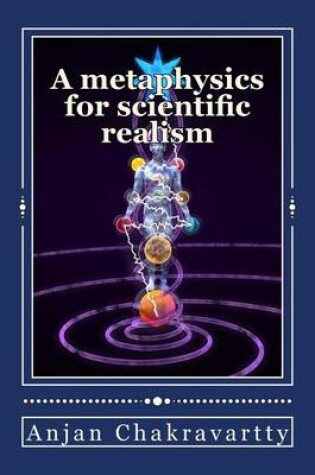 Cover of A Metaphysics for Scientific Realism