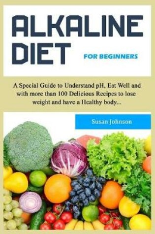 Cover of Alk&#1072;lin&#1077; Diet for Beginners