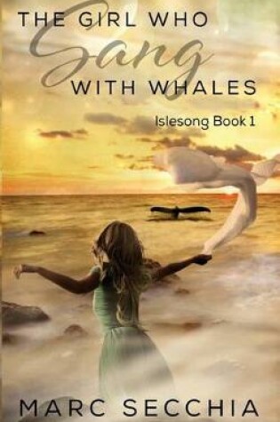 Cover of The Girl who Sang with Whales