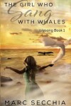 Book cover for The Girl who Sang with Whales