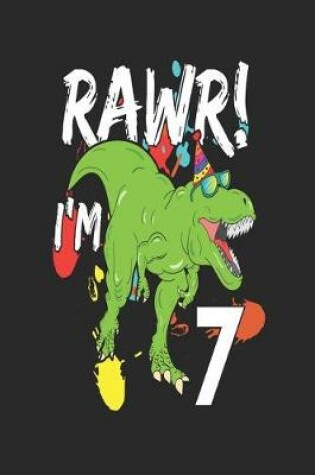 Cover of Rawr! I'm 7