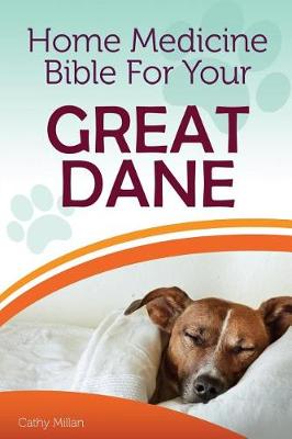 Book cover for Home Medicine Bible for Your Great Dane