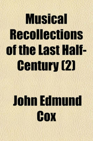 Cover of Musical Recollections of the Last Half-Century (Volume 2)