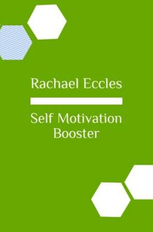 Cover of Self Motivation Booster, Develop Your Motivation to Get Things Done, Hypnotherapy, Self Hypnosis CD