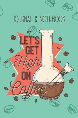 Book cover for Let's Get High on Coffee