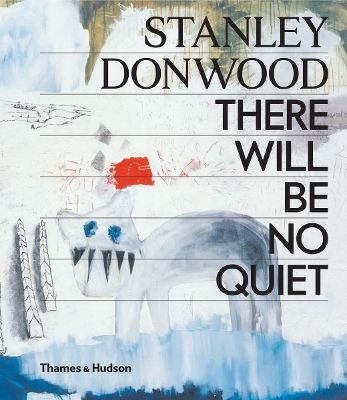 Book cover for Stanley Donwood: There Will Be No Quiet