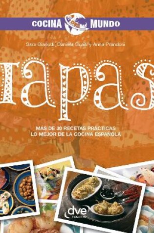 Cover of Tapas - Más de 30 recetas prácticas. Lo mejor de la cocina española