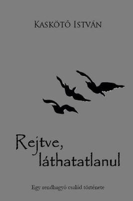 Book cover for Rejtve, Láthatatlanul