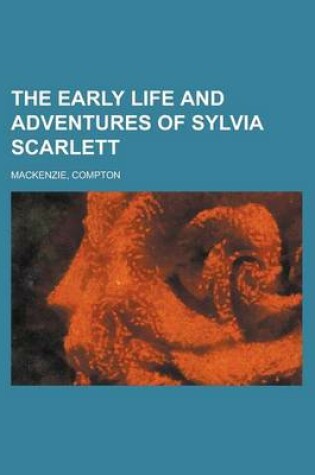 Cover of The Early Life and Adventures of Sylvia Scarlett