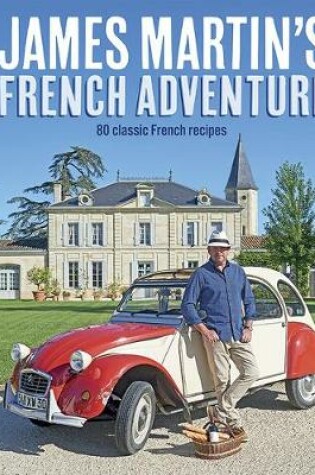 Cover of James Martin's French Adventure