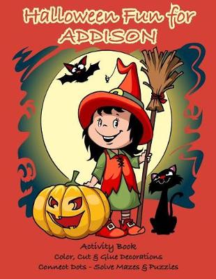 Book cover for Halloween Fun for Addison Activity Book
