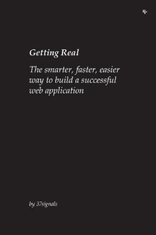 Cover of Getting Real: The Smarter, Faster, Easier Way to Build a Successful Web Application