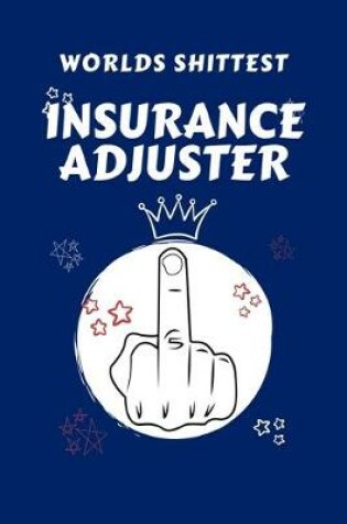 Cover of Worlds Shittest Insurance Adjuster