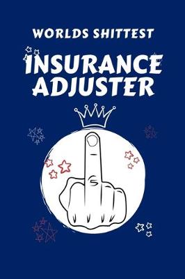 Book cover for Worlds Shittest Insurance Adjuster