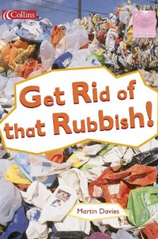 Cover of Get Rid Of That Rubbish!