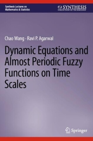 Cover of Dynamic Equations and Almost Periodic Fuzzy Functions on Time Scales