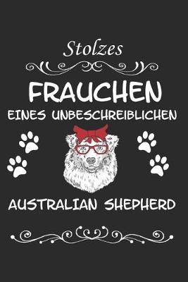 Book cover for Stolzes Frauchen eines Unbeschreiblichen Australian Shepherd