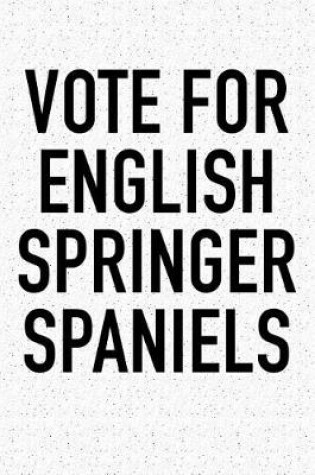 Cover of Vote for English Springer Spaniels