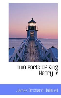 Book cover for Two Parts of King Henry IV