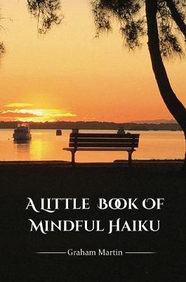 Book cover for A Little Book of Mindful Haiku