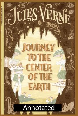 Book cover for A Journey into the Center of the Earth By Jules Verne (Action & Adventure) Annotated Novel