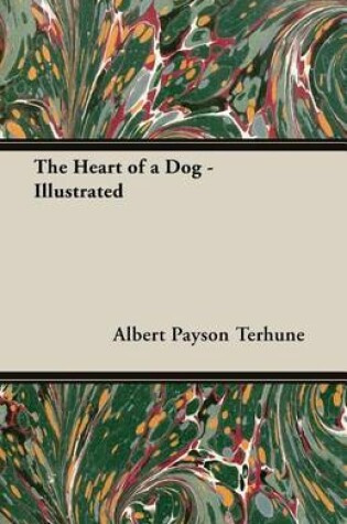 Cover of The Heart of a Dog - Illustrated