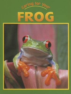 Cover of Caring for Your Frog