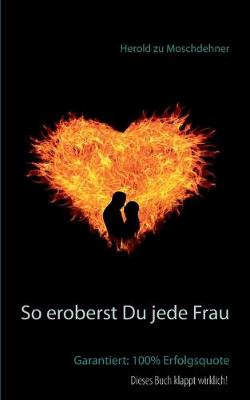 Book cover for So eroberst Du jede Frau