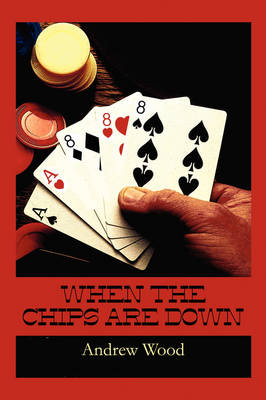 Book cover for When the Chips Are Down